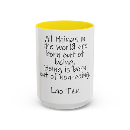 Lao Tzu Quote Accent Coffee Mug — "All things in the world are born out of being" Inspirational Ceramic Tea Mug