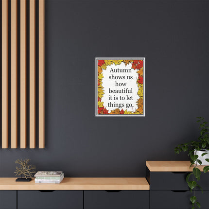 Autumn Shows Us How Beautiful It Is to Let Things Go — Framed Canvas Wall Art