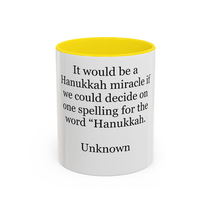Hanukkah Miracle Quote Mug – Funny Hanukkah Spelling Joke Coffee Mug (Accent 11/15 oz)
