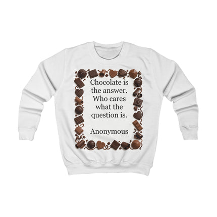 Kids Sweatshirt - "Chocolate is the answer" Funny Chocolate Quote Sweater for Children