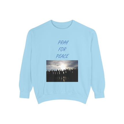 Unisex Pray for Peace Sweatshirt - Garment-Dyed Cozy Wear for Hopeful Souls