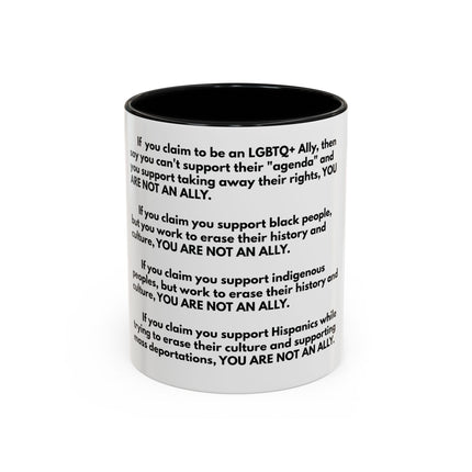 Political Statement Mug — 'You Are Not An Ally' Social Justice Coffee Mug (11/15oz)