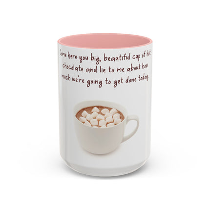 Funny Hot Chocolate Mug – “Big, Beautiful Cup” Accent – 15oz
