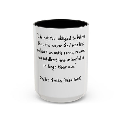Accent Coffee Mug — Galileo Quote ‘I do not feel obliged to believe…’