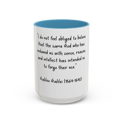 Accent Coffee Mug — Galileo Quote ‘I do not feel obliged to believe…’