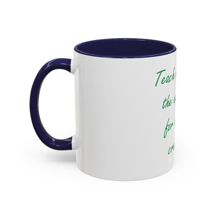 Eco Message Coffee Mug — "Teach respect for the earth and for all living creatures"