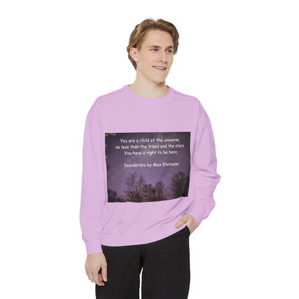 Inspirational Sweatshirt - "You Are a Child of the Universe" Unisex Garment-Dyed