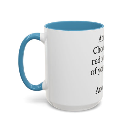 Coffee Mug - "Attention! Chocolate can reduce the size of your clothes." Funny Quote Accent Mug