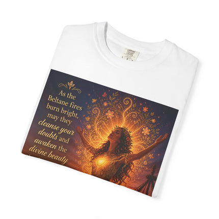 Burning Bright: Beltane Fire Goddess T-Shirt — "As the Beltane fires burn bright" Spiritual Pagan Tee