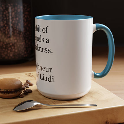 Inspirational Quote Coffee Mug — “A little bit of light dispels a lot of darkness”