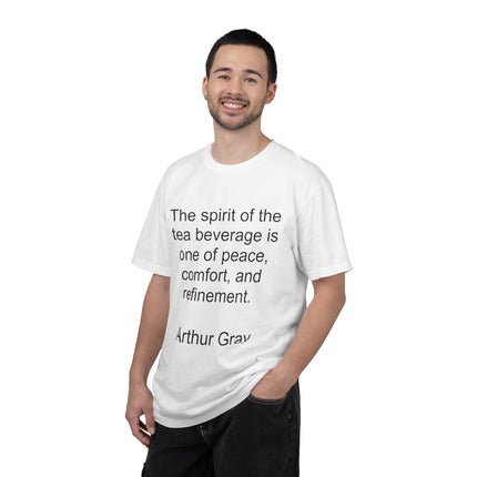 Tea Quote T-Shirt — "The spirit of the tea beverage..." by Arthur Gray