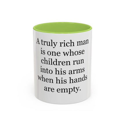 Accent Coffee Mug — "A Truly Rich Man" Inspirational Family Quote Mug