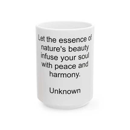 Inspirational Nature Quote Ceramic Mug — "Let the essence of nature's beauty..." (11oz/15oz)