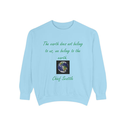 Eco-Conscious Sweatshirt with Earth Quote - Unisex Garment-Dyed Crew
