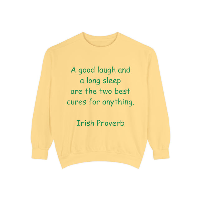 Irish Proverb Sweatshirt – “Laugh & Sleep” – Unisex Garment-Dyed