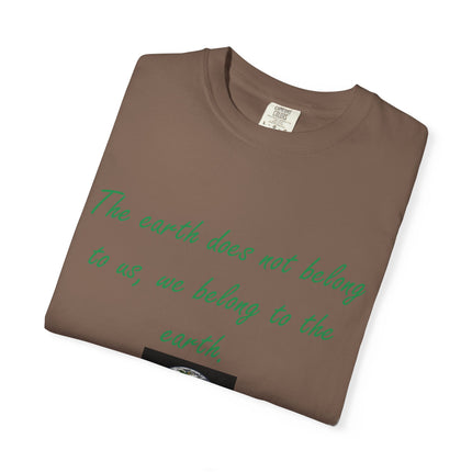 Eco-Conscious Unisex Garment-Dyed T-Shirt - Earth Quote by Chief Seattle