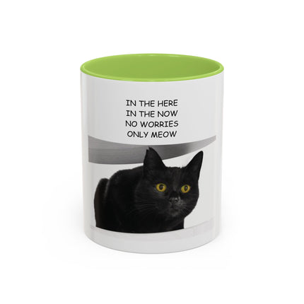 Black Cat Coffee Mug — “In the Here In the Now No Worries Only Meow” Accent Mug