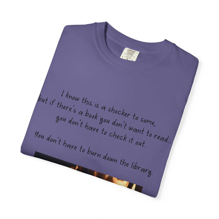 Unisex Garment-Dyed T-Shirt - "Don't Burn Down the Library" Reading Inspired Tee