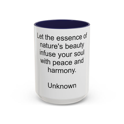 Nature Quote Coffee Mug — "Let the essence of nature's beauty..." Inspirational Accent Mug