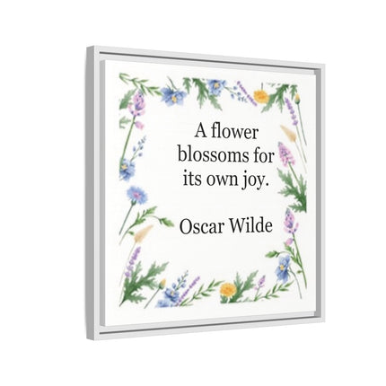 Framed Floral Quote Canvas — "A flower blossoms for its own joy." by Oscar Wilde