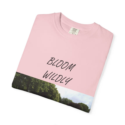 Bloom Wildly Unisex Garment-Dyed T-Shirt – Nature-Inspired Floral Tee for Spring & Summer Celebrations