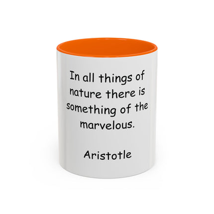 Aristotle Quote Accent Coffee Mug — “In All Things of Nature There Is Something of the Marvelous”