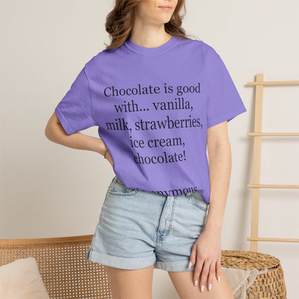 Chocolate Is Good T-Shirt — Funny Dessert Quote Tee