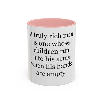 Accent Coffee Mug — "A Truly Rich Man" Inspirational Family Quote Mug