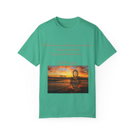 Meditation Quote Tee – Unisex Garment-Dyed Shirt for Mindfulness