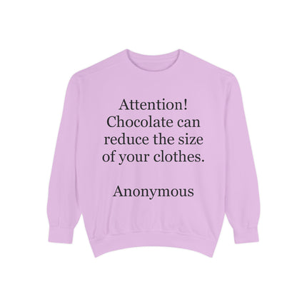 Sweatshirt — "Attention! Chocolate can reduce the size of your clothes. — Anonymous"