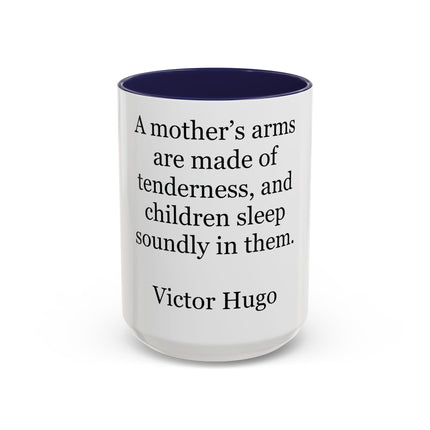 Accent Coffee Mug — Victor Hugo Mother’s Arms Quote (11oz & 15oz)
