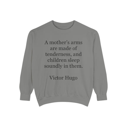 Sweatshirt — "A Mother's Arms" Victor Hugo Quote Cozy Mother's Day Gift