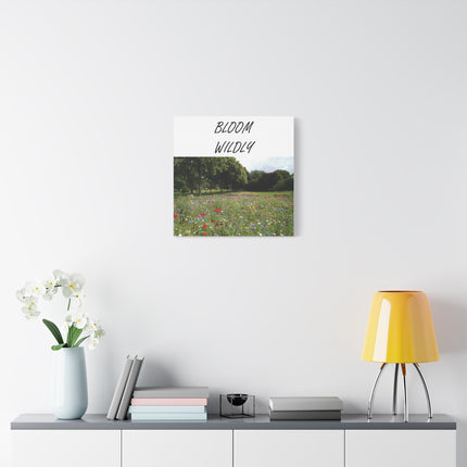 Bloom Wildly Canvas Wall Art — Wildflower Meadow Inspirational Print