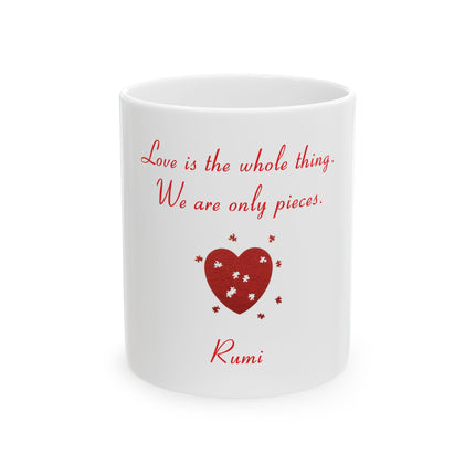 Rumi Quote Ceramic Mug — “Love is the whole thing. We are only pieces.” (Heart Puzzle)