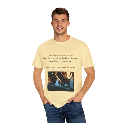 Don’t Burn Down the Library Tee – Unisex Garment-Dyed Shirt