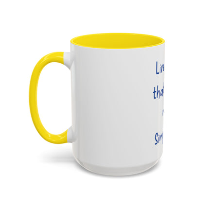Inspirational Coffee Mug — "Live Simply That Others May Simply Live" Accent Mug