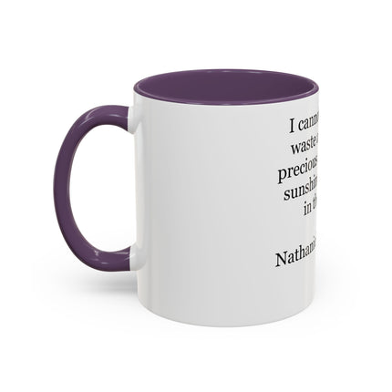 Accent Coffee Mug — Nathaniel Hawthorne Quote: "I cannot endure to waste anything so precious as autumnal sunshine"