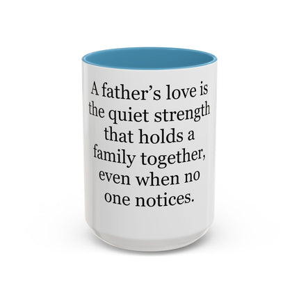 Father's Love Coffee Mug – 'A father's love is the quiet strength...' Gift for Dad, Father's Day