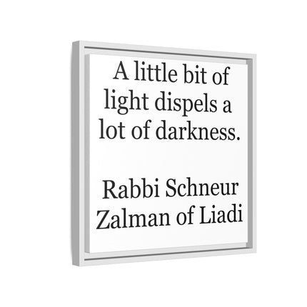 Framed Canvas Wall Art — “A little bit of light dispels a lot of darkness” Inspirational Quote