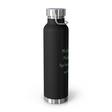 22oz Insulated Water Bottle — 'Mother Nature Maker of Fine Perfumes' Eco-Inspired Stainless Flask