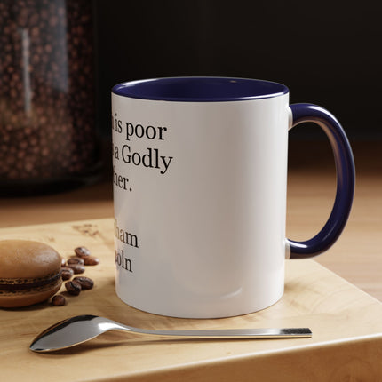 Accent Coffee Mug — "No man is poor who has a Godly mother." Abraham Lincoln | Inspirational Religious Quote