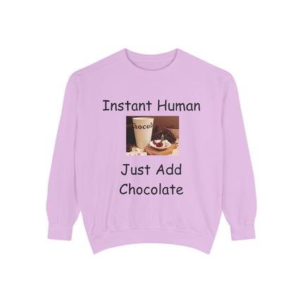 Funny Unisex Sweatshirt - Instant Human, Just Add Chocolate