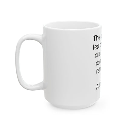 Tea Quote Ceramic Mug — "The spirit of the tea beverage is one of peace, comfort, and refinement."