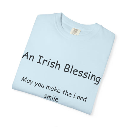 Unisex Garment-Dyed T-Shirt with Irish Blessing | Inspirational Quote Tee for Everyday Wear