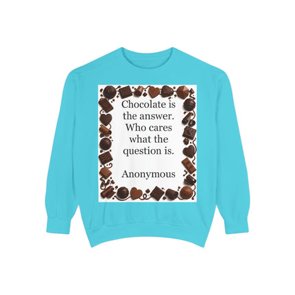 Chocolate Is the Answer Sweatshirt – Funny Quote Chocolate Lovers Pullover