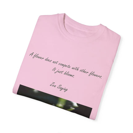 Zen Floral T-Shirt – “A Flower Just Blooms” Floral Quote Tee