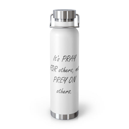 Copper Insulated Bottle – “Pray for Others” Quote – 22oz