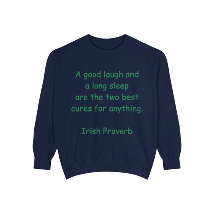 Irish Proverb Sweatshirt – “Laugh & Sleep” – Unisex Garment-Dyed