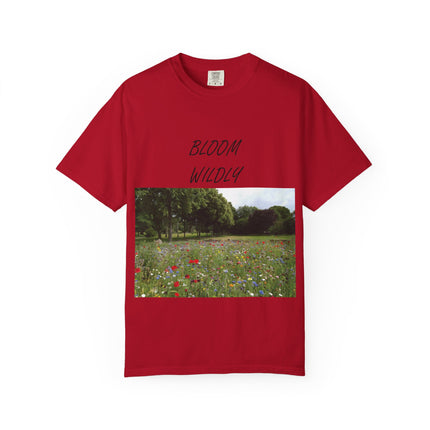 Bloom Wildly Unisex Garment-Dyed T-Shirt – Nature-Inspired Floral Tee for Spring & Summer Celebrations