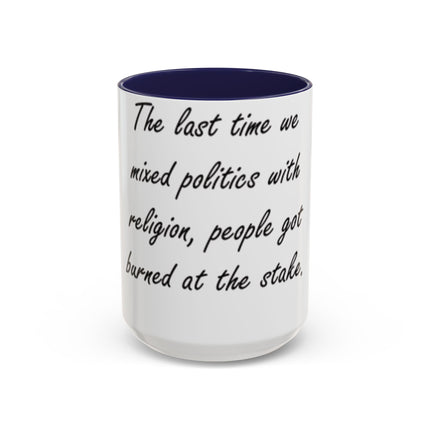15oz Coffee Mug – “Politics & Religion” – Bold Statement